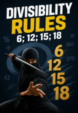 Divisibility Rules for 6, 12, 15 and 18