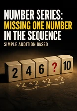 Number Series: Missing One Number In The Sequence - Simple Addition Based