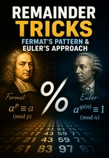 Remainder Tricks: Fermat and Euler