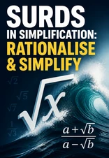 Surds in Simplification: Rationalisation