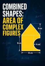 Area of Combined Shapes
