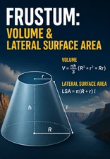 Frustum Volume and Lateral Surface Area