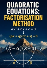Quadratic Equations by Factorisation